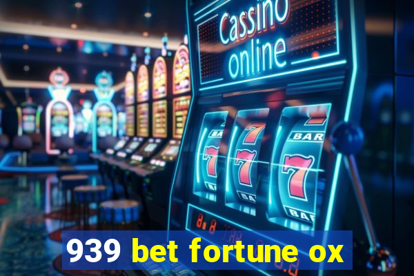 939 bet fortune ox